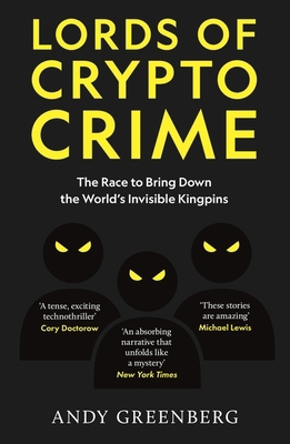 Lords of Crypto Crime: The Race to Bring Down t... 1800962266 Book Cover