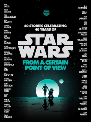 Star Wars: From a Certain Point of View 1524799165 Book Cover