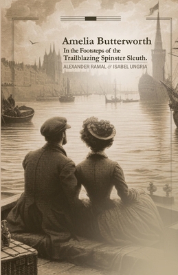 Amelia Butterworth: In the Footsteps of the Tra... B0DJW9RZ42 Book Cover