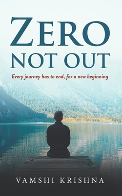 Zero Not Out: Every journey has to end, for a n... 9388333780 Book Cover