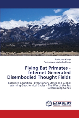Flying Bat Primates - Internet Generated Disemb... 6207843827 Book Cover