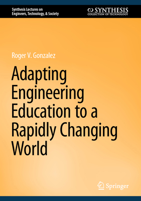 Adapting Engineering Education to a Rapidly Cha... 3031789075 Book Cover