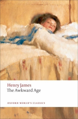 The Awkward Age 0199554919 Book Cover