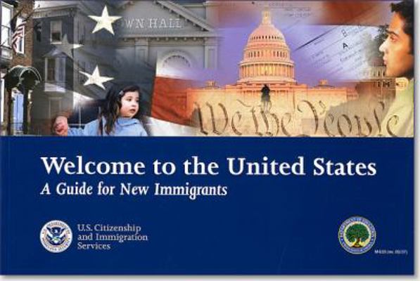 Welcome to the United States: A Guide for New I... 0160787335 Book Cover