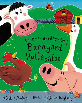 Cock-A-Doodle-Doo! Barnyard Hullabaloo 1589253876 Book Cover