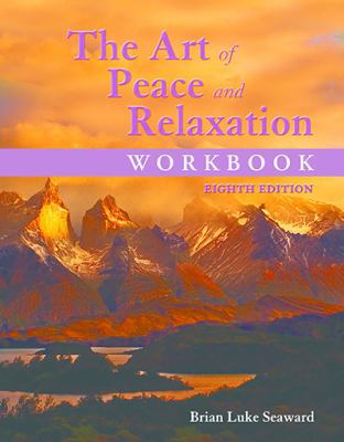 The Art of Peace and Relaxation Workbook 1284044394 Book Cover