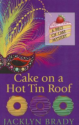 Cake On A Hot Tin Roof (A Piece of Cake Mystery) [Large Print] 1410451771 Book Cover
