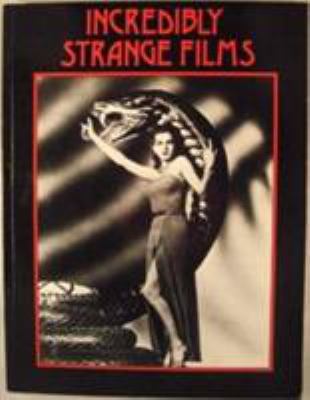 Incredibly Strange Films 0859651614 Book Cover