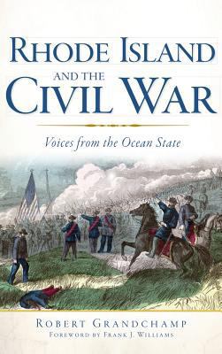 Rhode Island and the Civil War: Voices from the... 154023228X Book Cover