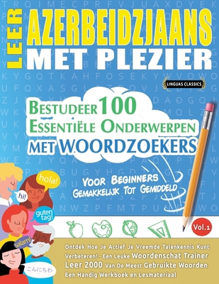 Leer Azerbeidzjaans Met Plezier - Voor Beginner... [Dutch] B0DVRT3745 Book Cover