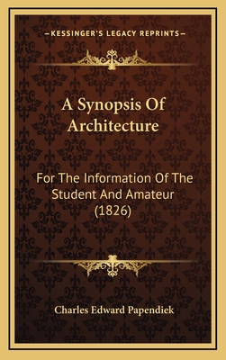 A Synopsis of Architecture: For the Information... 1164709437 Book Cover