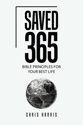 Saved 365: Bible Principles for Your Best Life B0CWNPG9V7 Book Cover