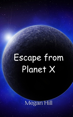 Escape from Planet X 9908013793 Book Cover