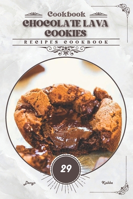 Chocolate Lava Cookies: Recipes cookbook            Book Cover