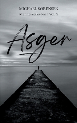 Asger: Menneskeskæbner Vol. 2 [Danish] 8743056393 Book Cover