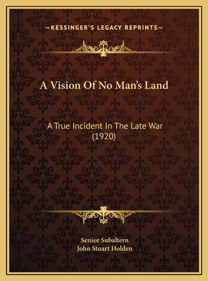 A Vision Of No Man's Land: A True Incident In T... 1169642349 Book Cover