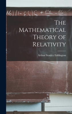 The Mathematical Theory of Relativity 1015398723 Book Cover