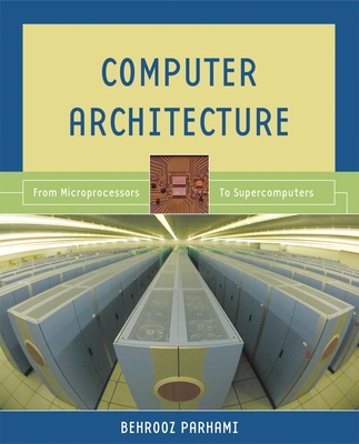Computer Architecture: From Microprocessors to ... 019515455X Book Cover