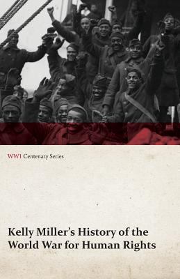 Kelly Miller's History of the World War for Hum... 1473314879 Book Cover