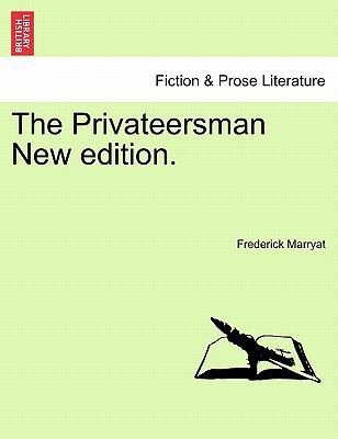 The Privateersman New Edition. 1241584311 Book Cover