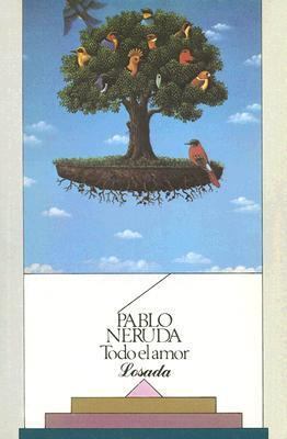 Todo el Amor (Biblioteca Clasica y Contemporane... [Spanish] 9500302578 Book Cover