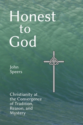 Honest to God: Christianity at the Convergence ... 0578272628 Book Cover