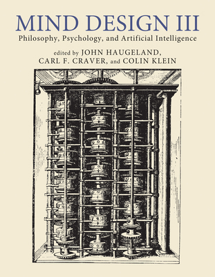 Mind Design III: Philosophy, Psychology, and Ar... 0262546574 Book Cover