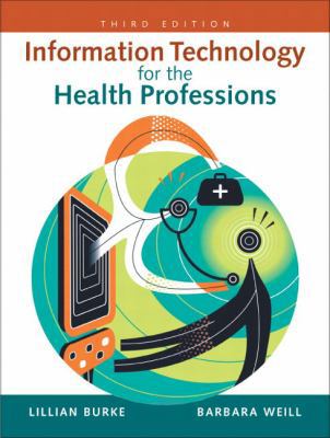 Information Technology for the Health Professio... 013159933X Book Cover