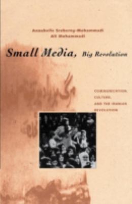 Small Media, Big Revolution: Communication, Cul... 0816622175 Book Cover