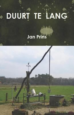 Duurt Te Lang [Dutch] 1797459597 Book Cover