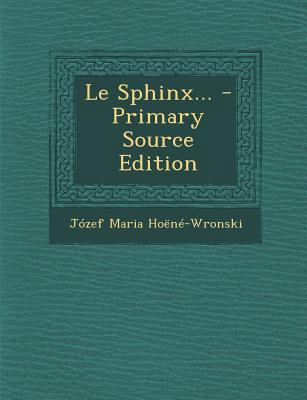 Le Sphinx... - Primary Source Edition [French] 1293100498 Book Cover