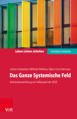 Das Ganze Systemische Feld: Verbandsentwicklung... [German] 3525407440 Book Cover