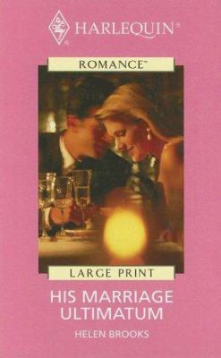 His Marriage Ultimatum [Large Print] 0263185486 Book Cover