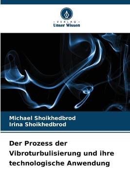 Der Prozess der Vibroturbulisierung und ihre te... [German] 6200739803 Book Cover