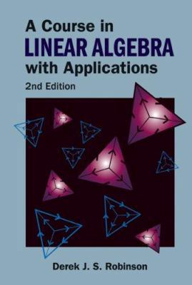 Course in Linear Algebra with Applications, a (... 9812700242 Book Cover