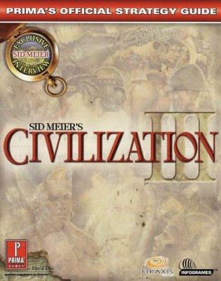 Sid Meier's Civilization III: Prima's Official ... 0761536450 Book Cover