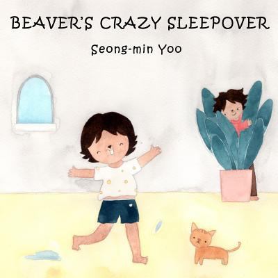 Beaver's Crazy Sleepover 1928094511 Book Cover