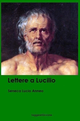 Lettere a Lucilio [Italian] 1537717251 Book Cover