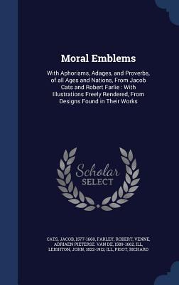 Moral Emblems: With Aphorisms, Adages, and Prov... 1340069288 Book Cover