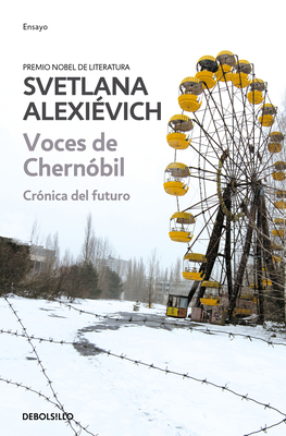 Voces de Chernobil: Cronica del Futuro = Voices... [Spanish] 6073175736 Book Cover