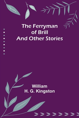 The Ferryman of Brill and other stories 9355755570 Book Cover