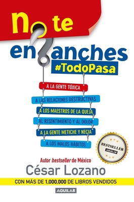 No Te Enganches / Don't Get Drawn In!: #Todopasa [Spanish] 1941999514 Book Cover
