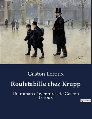 Rouletabille chez Krupp: Un roman d'aventures d... [French] B0BX2136KV Book Cover