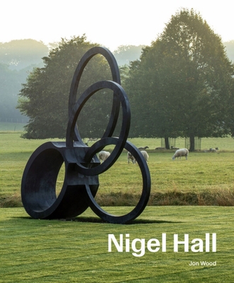 Nigel Hall: Sculpture & Drawings 1848225652 Book Cover