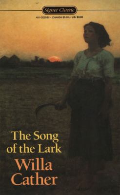 The Song of the Lark 0451525337 Book Cover