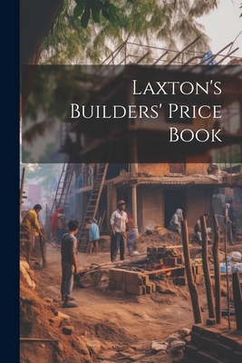Laxton's Builders' Price Book 1021308927 Book Cover