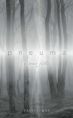 pneuma a true fable 196660999X Book Cover