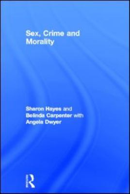 Sex, Crime and Morality 1843928167 Book Cover