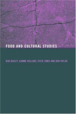 Food and Cultural Studies 0415270391 Book Cover