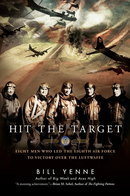 Hit the Target: Eight Men who Led The Eighth Ai... 0425274187 Book Cover